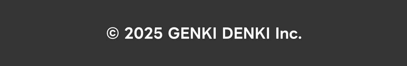© 2025 GENKI DENKI Inc.